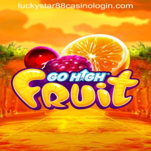Experience the Excitement of GoHighFruit at LUCKYSTAR88 Casino